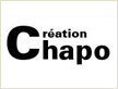 Chapo Création